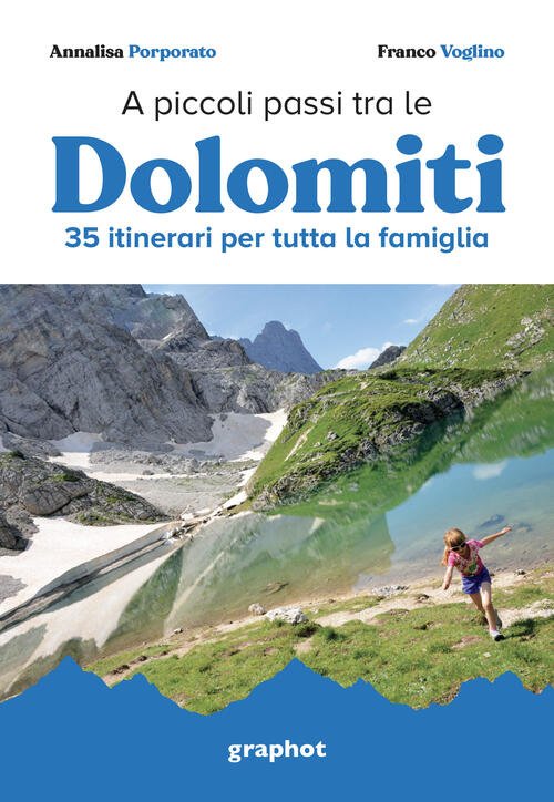 A Piccoli Passi Tra Le Dolomiti. 35 Itinerari Per Tutta … | Immagine Gallery 2