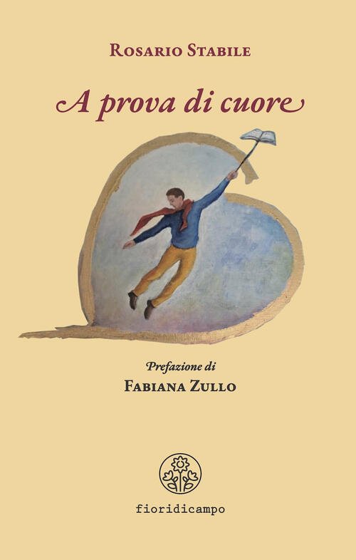 A Prova Di Cuore Rosario Stabile Fiori Di Campo 2025