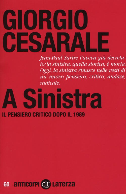 A Sinistra. Il Pensiero Critico Dopo Il 1989 Giorgio Cesarale …