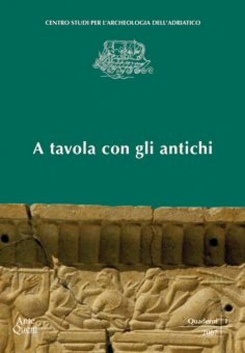 A Tavola Con Gli Antichi Ante Quem 2007