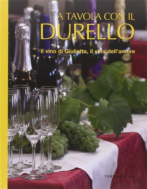 A Tavola Con Il Durello. Il Vino Di Giulietta, Il … | Immagine Gallery 2