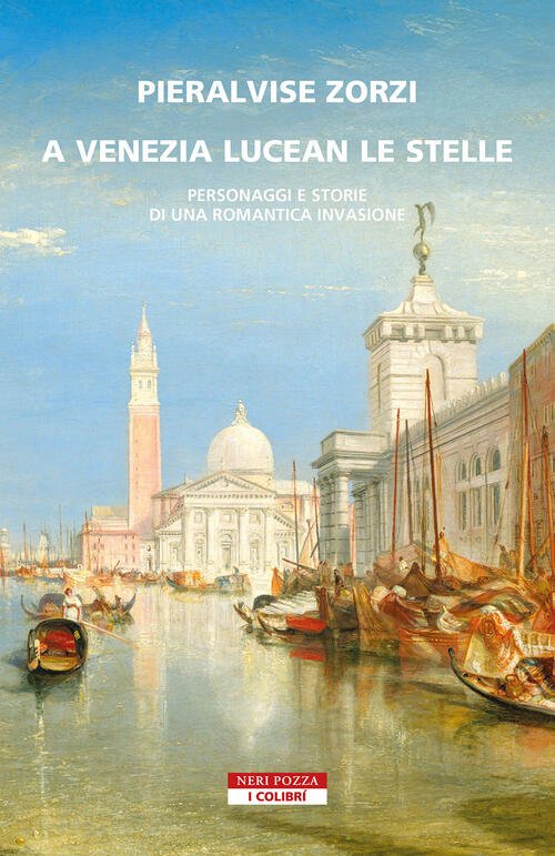 A Venezia Lucean Le Stelle. Personaggi E Storie Di Una …