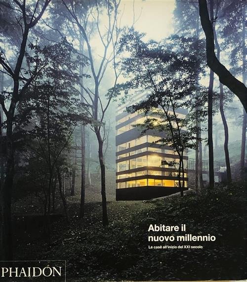 Abitare Il Nuovo Millennio. Le Case All'inizio Del Xxi Secolo | Immagine principale