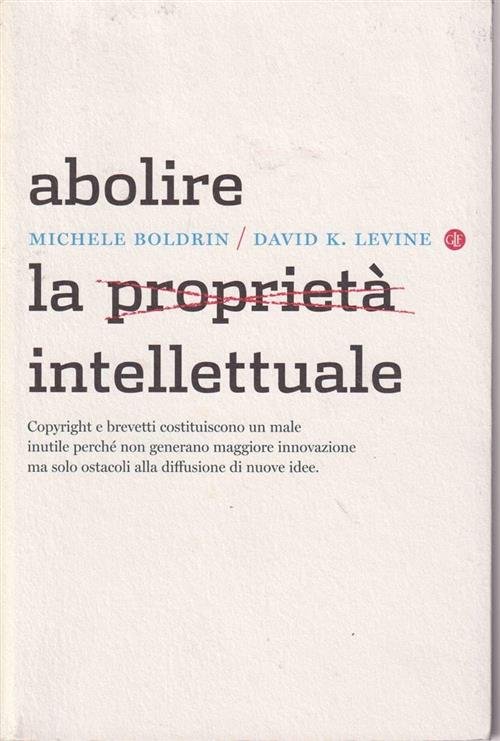 Abolire La Proprieta Intellettuale