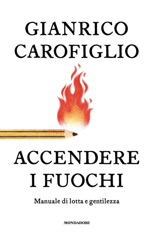 Accendere I Fuochi. Manuale Di Lotta E Gentilezza | Immagine principale