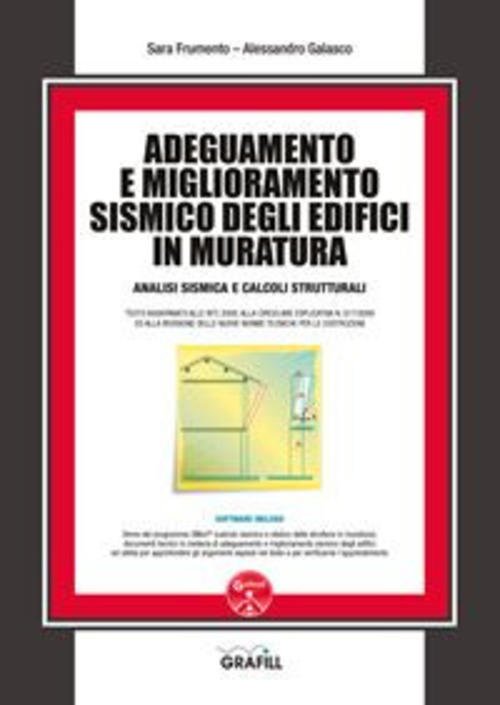 Adeguamento E Miglioramento Sismico Degli Edifici In Muratura. Con Software