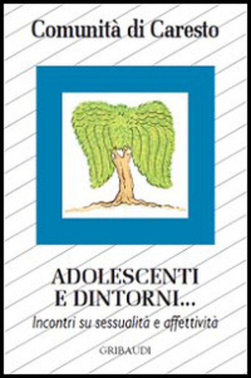 Adolescenti E Dintorni. Incontri Su Sessualita E Affettivita Comunita Di …