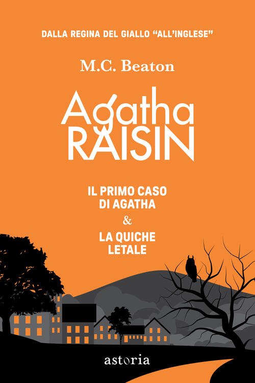 Agatha Raisin: Il Primo Caso Di Agatha Raisin-Agatha Raisin. La …