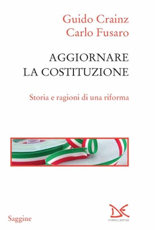 Aggiornare La Costituzione. Storia E Ragioni Di Una Riforma | Immagine principale