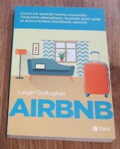 Airbnb. Come Tre Laureati Hanno Sconvolto L'industria Alberghiera, Facendo Tanti …