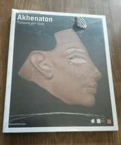Akhenaton. Faraone Del Sole. Catalogo Della Mostra Ginevra 2008