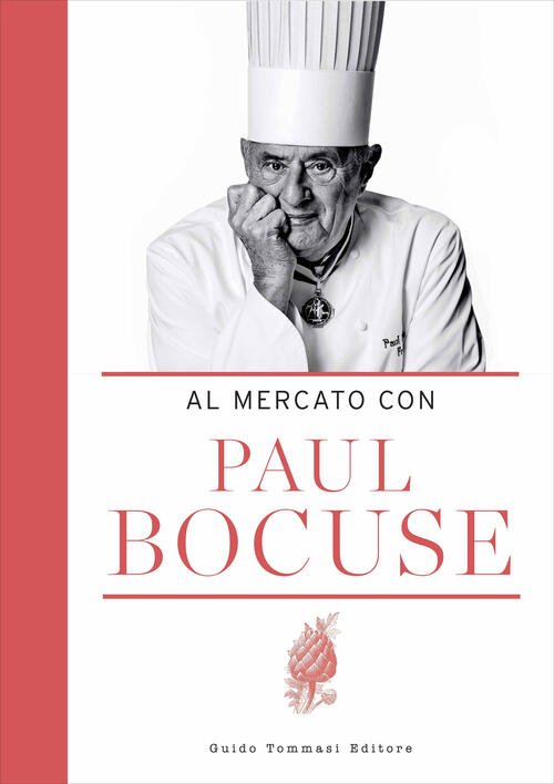 Al Mercato Con Paul Bocuse Paul Bocuse Guido Tommasi Editore-Datanova …