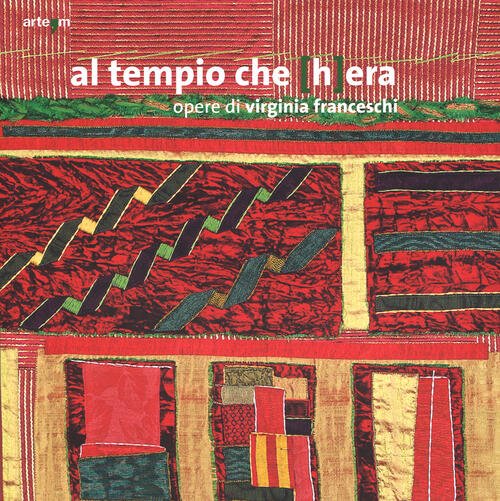 Al Tempio Che (H)Era. Opere Di Virginia Franceschi. Catalogo Della … | Immagine principale