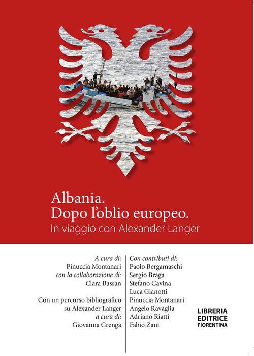 Albania, Dopo L'oblio Europeo. In Viaggio Con Alexander Langer Libreria …