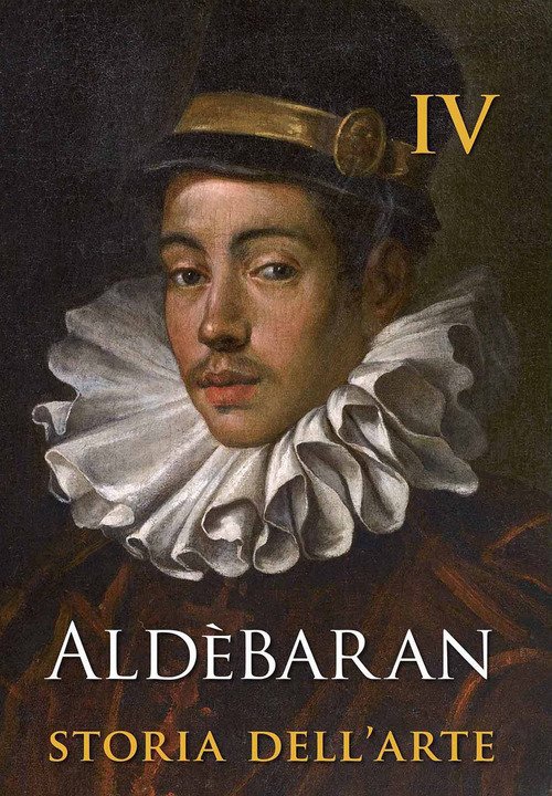 Aldebaran. Storia Dell'arte. Vol. 4