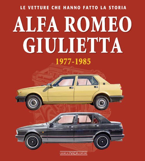 Alfa Romeo Giulietta 1977-1985 Ivan Scelsa Nada 2025