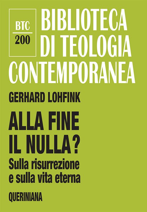 Alla Fine Il Nulla? Sulla Risurrezione E Sulla Vita Eterna