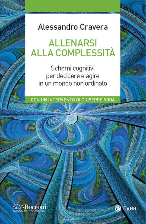 Allenarsi Alla Complessita. Schemi Cognitivi Per Decidere E Agire In …