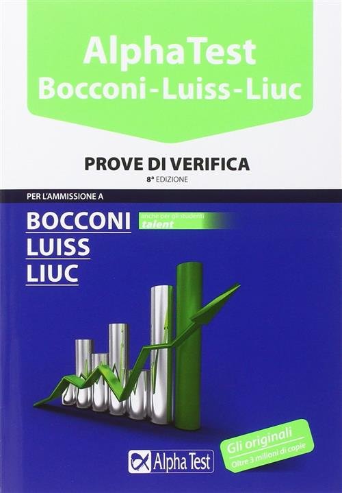 Alpha Test. Bocconi Luiss Liuc. Prove Di Verifica