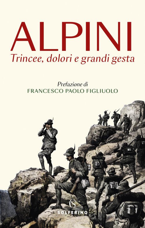 Alpini. Trincee, Dolori E Grandi Gesta | Immagine principale