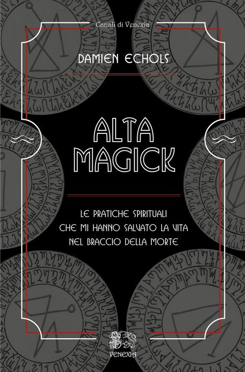 Alta Magick. Le Pratiche Spirituali Che Mi Hanno Salvato La …