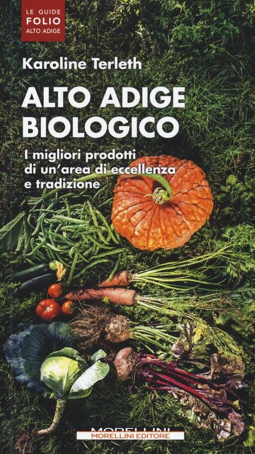 Alto Adige Biologico. I Migliori Prodotti Di Un'area Di Eccellenza …