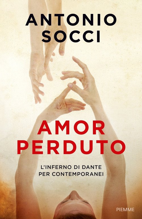 Amor Perduto. L'inferno Di Dante Per I Contemporanei