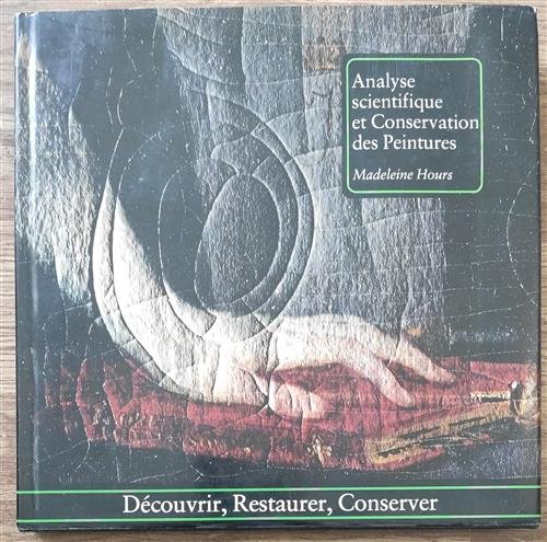 Analyse Scientifique Et Conservation Des Peintures