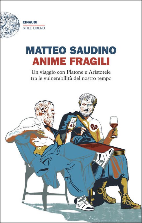 Anime Fragili. Un Viaggio Con Platone E Aristotele Tra Le Vulnerabilita Del No