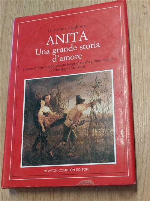 Anita. Una Grande Storia D'amore L'avventurosa Sconosciuta Biografia Della Prima … | Immagine principale