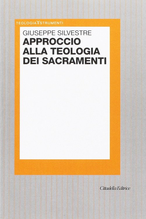 Approccio Alla Teologia Dei Sacramenti