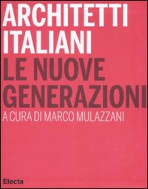 Architetti Italiani. Le Nuove Generazioni | Immagine Gallery 2