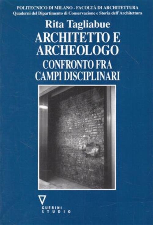 Architetto E Archeologo. Confronto Fra Campi Disciplinari | Immagine principale