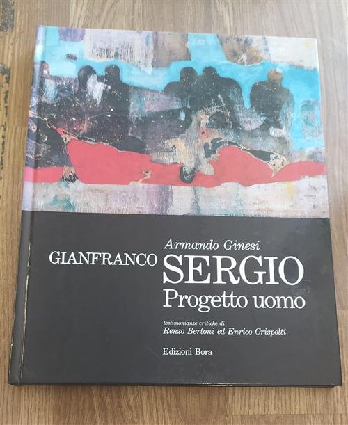 Armando Ginesi Gianfranco Sergio Progetto Uomo Renzo Bertoni Enrico Crispolti