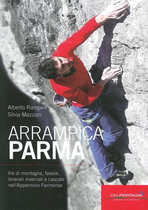 Arrampicaparma. Vie Di Montagna, Falesie, Itinerari Invernali E Cascate Nell'appennino …
