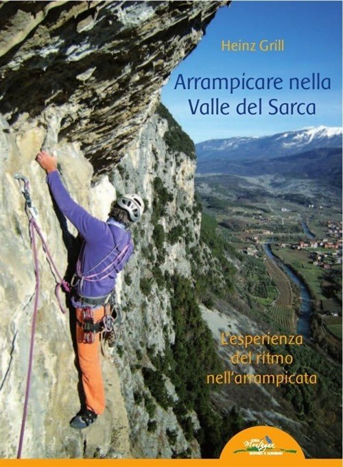 Arrampicare Nella Valle Del Sarca. L'esperienza Del Ritmo Nell'arrampicata Hei