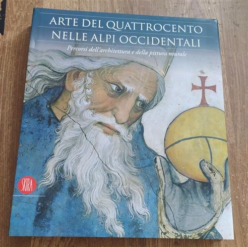 Arte Del Quattrocento Nelle Alpi Occidentali. Percorsi Dell'architettura E Della … | Immagine Gallery 2