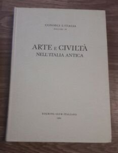 Arte E Civilta' Nell'italia Antica, Vol Iv, Touring Club Italiano, … | Immagine Gallery 2