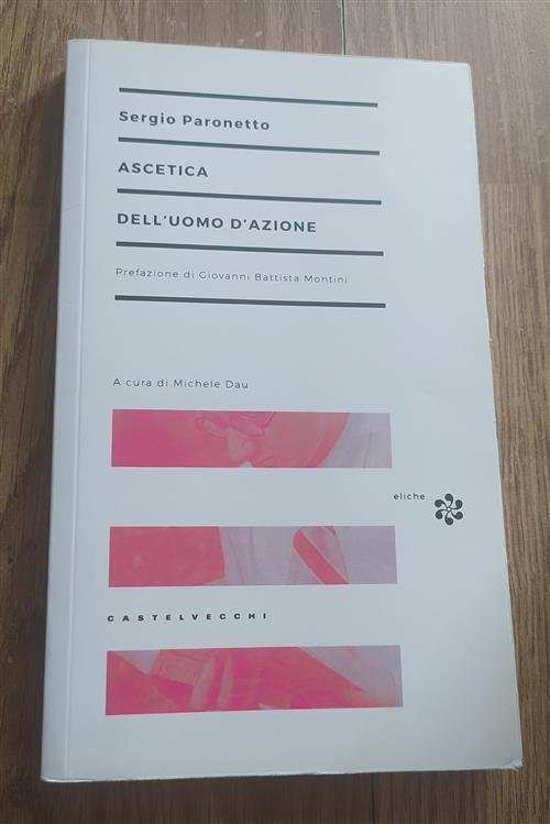 Ascetica Dell'uomo D'azione