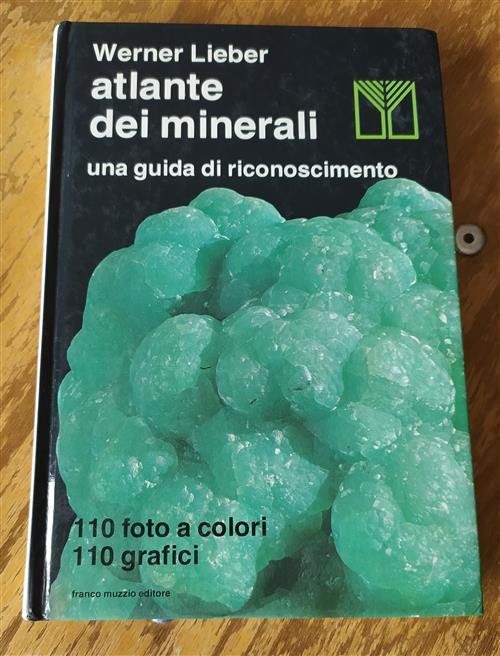 Atlante Dei Minerali. Una Guida Di Riconoscimento.