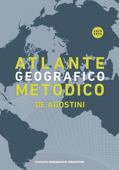 Atlante Geografico Metodico 2025-2026 De Agostini 2025
