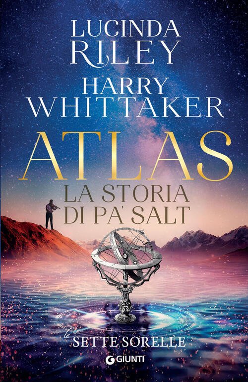 Atlas. La Storia Di Pa’ Salt. Le Sette Sorelle Lucinda …