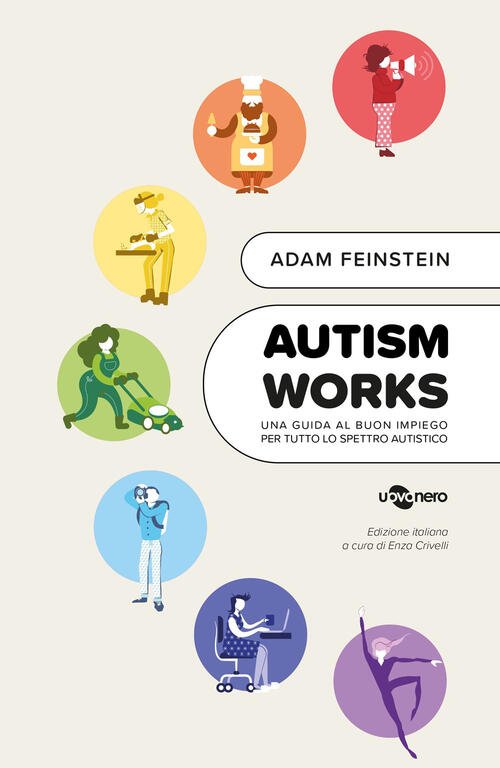 Autism Works. Una Guida Al Buon Impiego Per Tutto Lo …