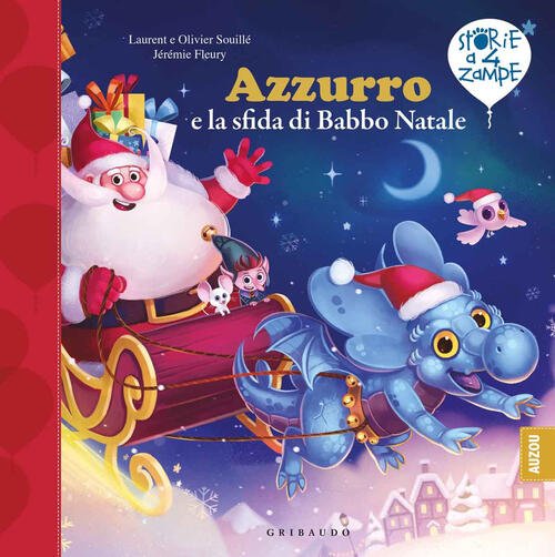 Azzurro E La Sfida Di Babbo Natale Olivier Souille Gribaudo …