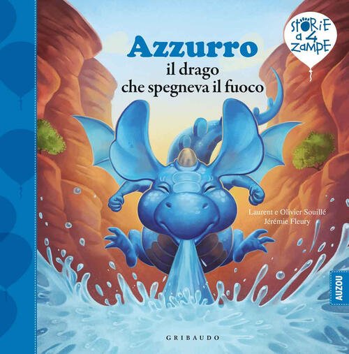 Azzurro Il Drago Che Spegneva Il Fuoco Laurent Souille Gribaudo …