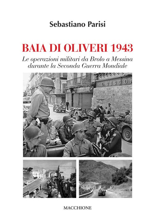 Baia Di Olivieri1943. Le Operazioni Militari Da Brolo A Messina …