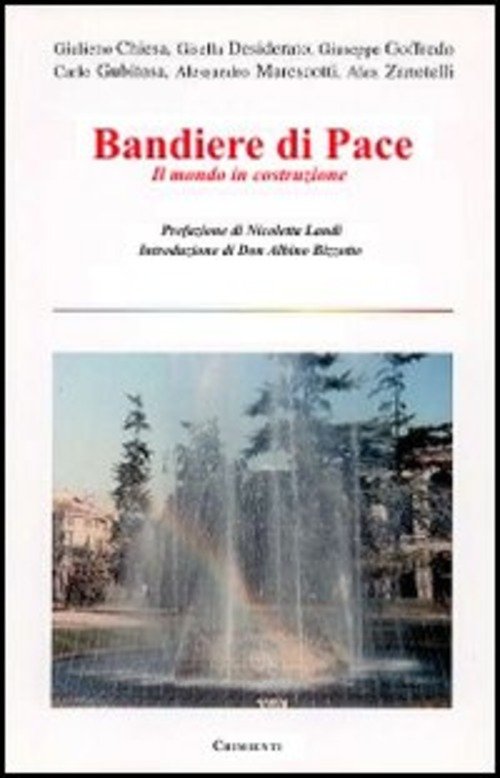 Bandiere Di Pace. Il Mondo In Costruzione