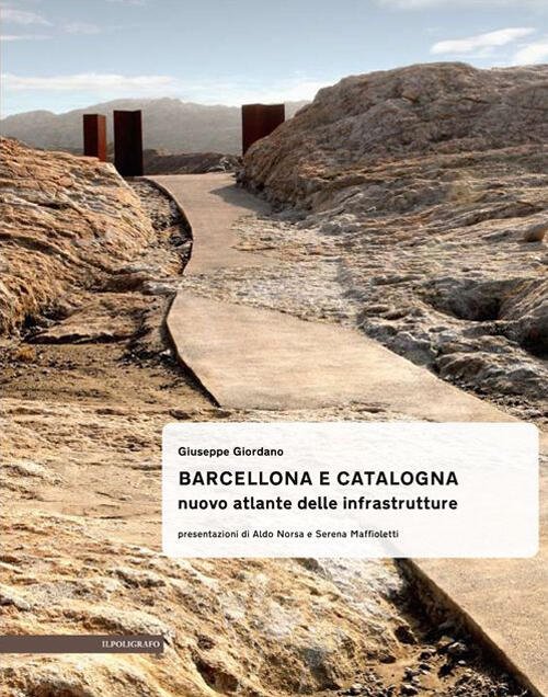 Barcellona E Catalogna. Nuova Atlante Delle Infrastrutture