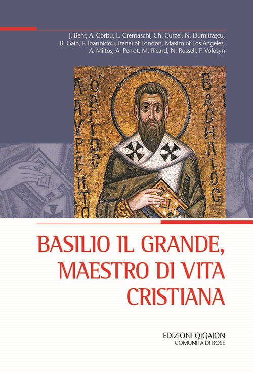 Basilio Il Grande, Maestro Di Vita Cristiana (Atti Del Xxx …