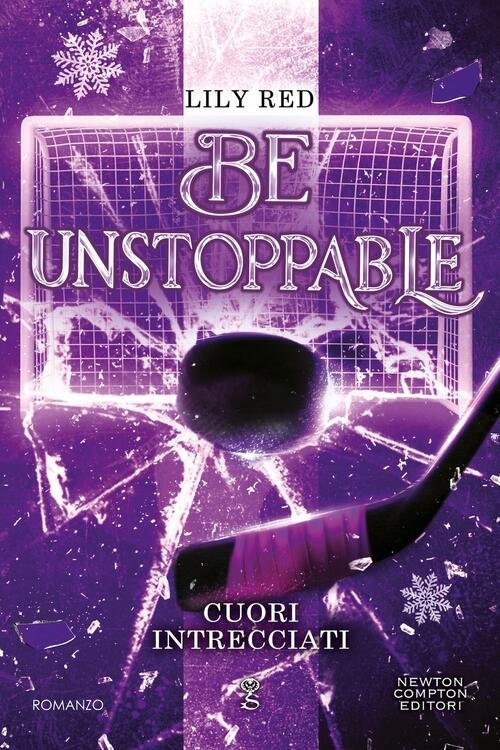 Be Unstoppable. Cuori Intrecciati Lily Red Newton Compton Editori 2026